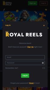 Royal Reels casino login app form with email and password fields on a dark themed online slots and gambling platform